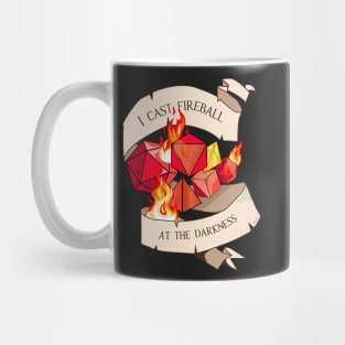 Tabletop RPG - Games Master - I Cast Fireball At The Darkness Mug